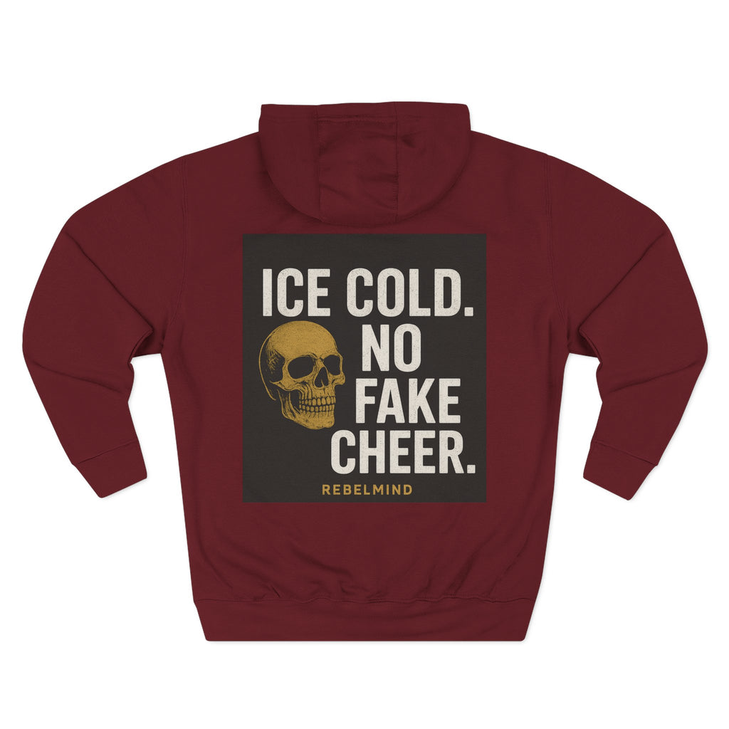 Hoodie pour homme - RebelMind™ Ice Cold no fake Cheer. - RebelMind.