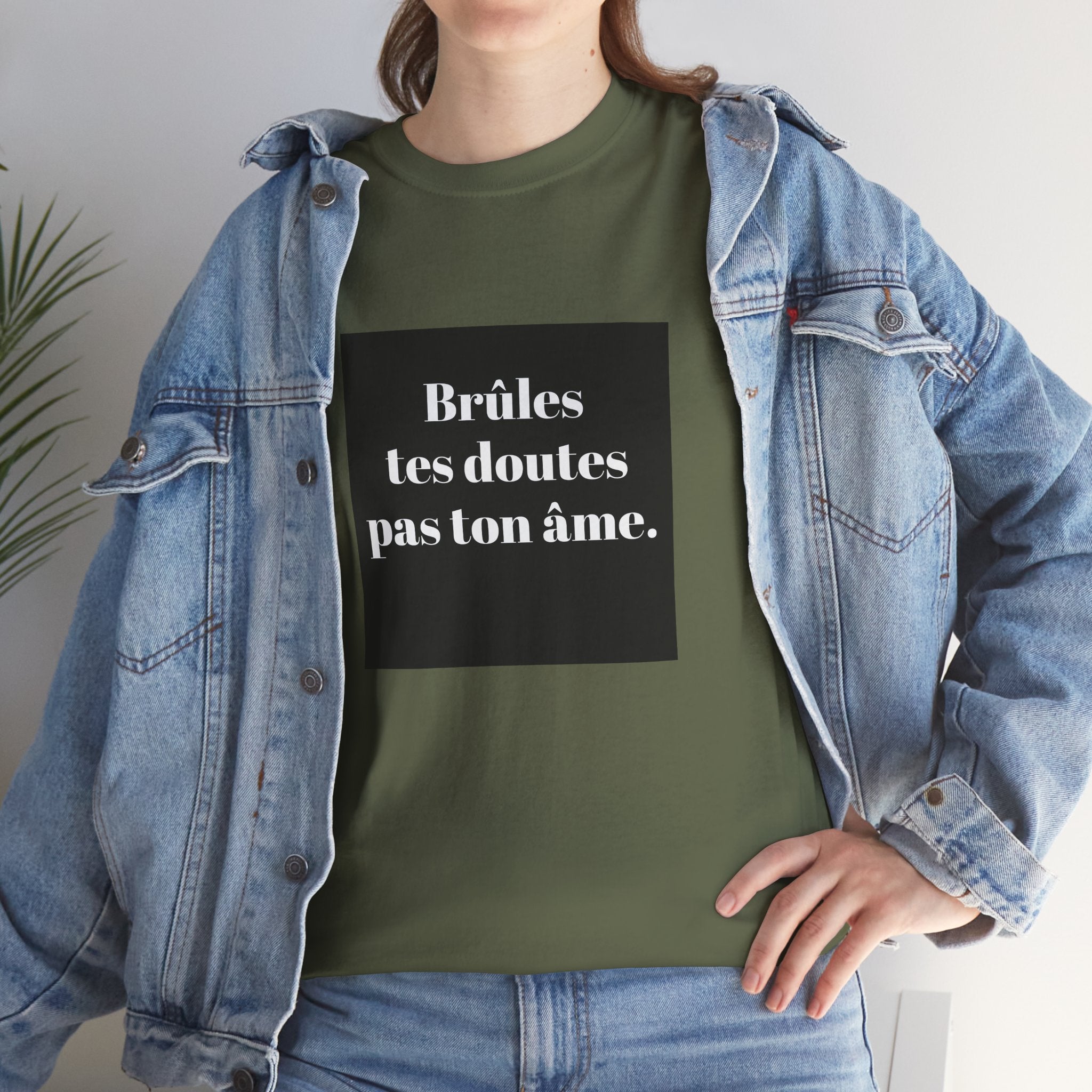 T-shirt RebelMind "Brûles tes doutes, pas ton âme", Perfect for Self - Expression and Empowerment, Ideal for Gifts, Casual Wear, Inspirational Tees - RebelMind.