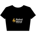 Rebel Mind , Top Femme ''Brûles tes doutes,pas ton âme.'' - RebelMind.
